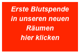 Erste Blutspende 
in unseren neuen Räumen
hier klicken